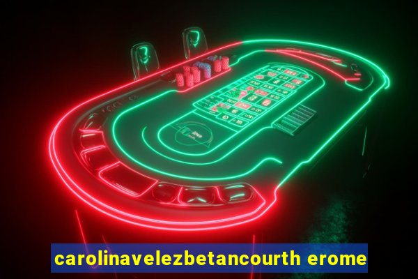 carolinavelezbetancourth erome